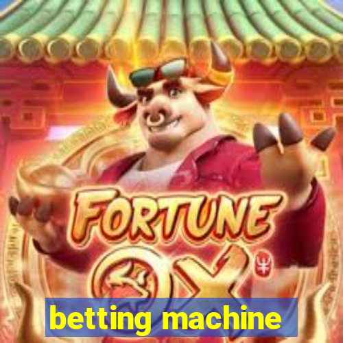 betting machine