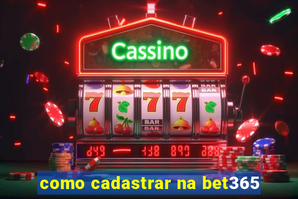 como cadastrar na bet365