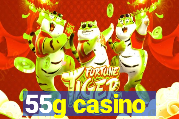 55g casino