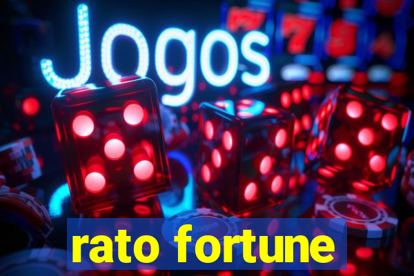 rato fortune