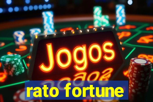 rato fortune