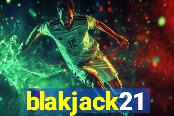 blakjack21