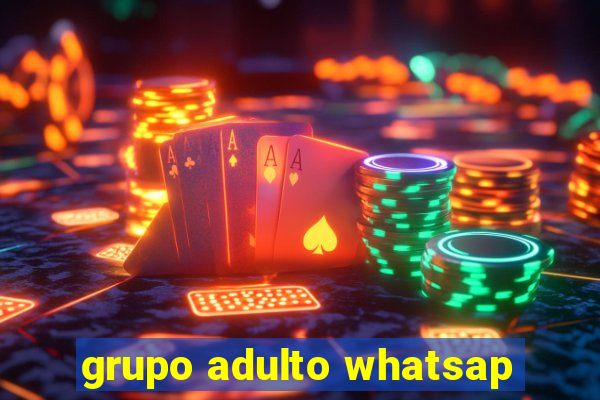 grupo adulto whatsap