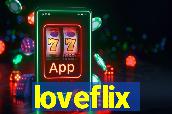 loveflix