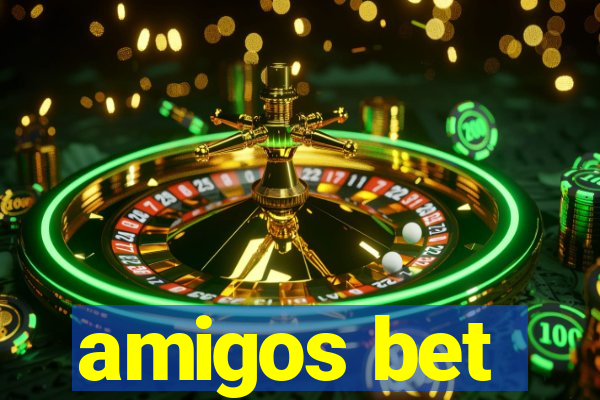 amigos bet