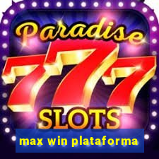 max win plataforma