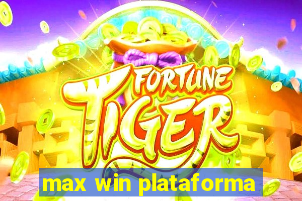 max win plataforma