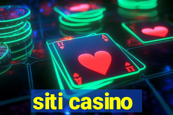 siti casino