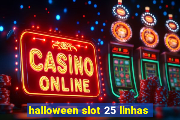 halloween slot 25 linhas