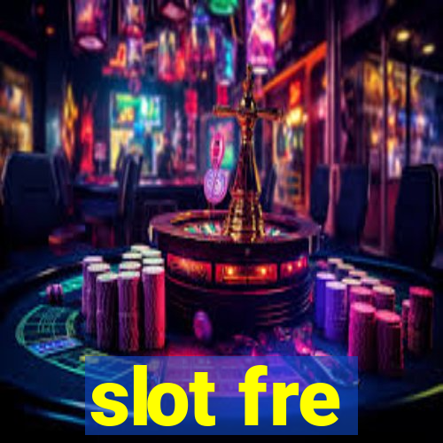 slot fre