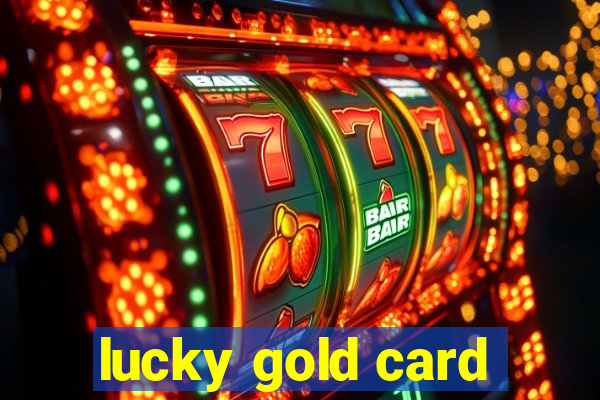 lucky gold card