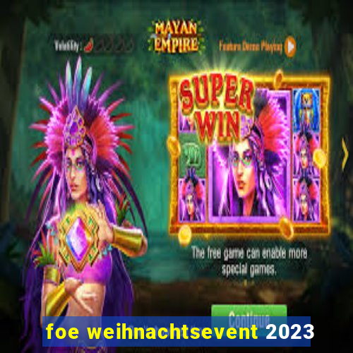 foe weihnachtsevent 2023