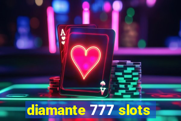 diamante 777 slots