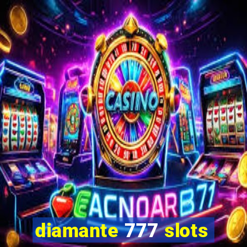 diamante 777 slots