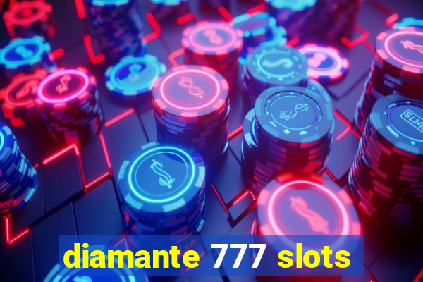 diamante 777 slots