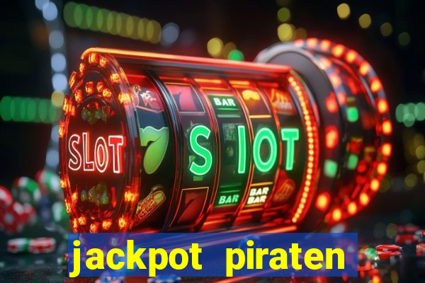 jackpot piraten casino bonus ohne einzahlung