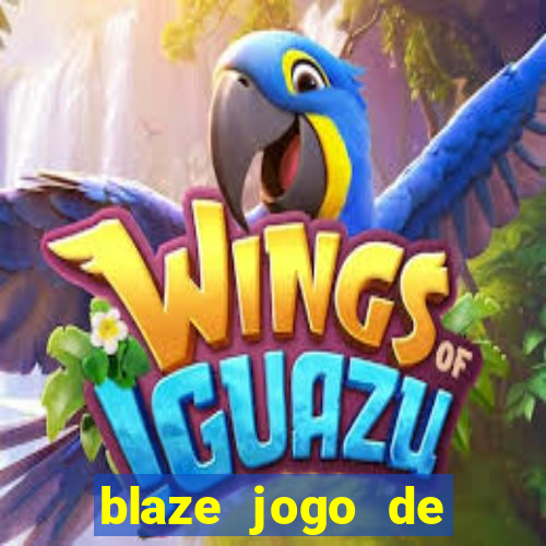 blaze jogo de apostas é confiável