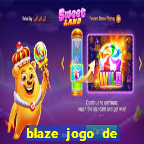 blaze jogo de apostas é confiável