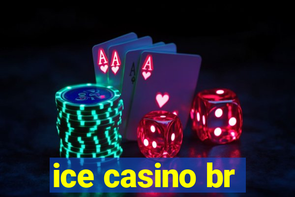 ice casino br