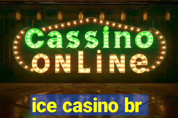 ice casino br