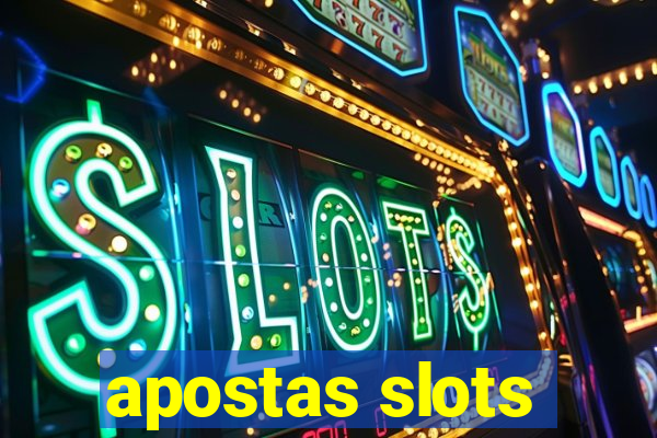 apostas slots