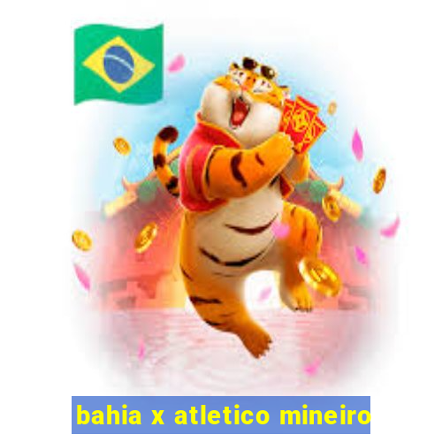 bahia x atletico mineiro