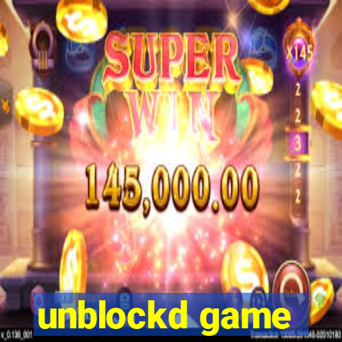 unblockd game