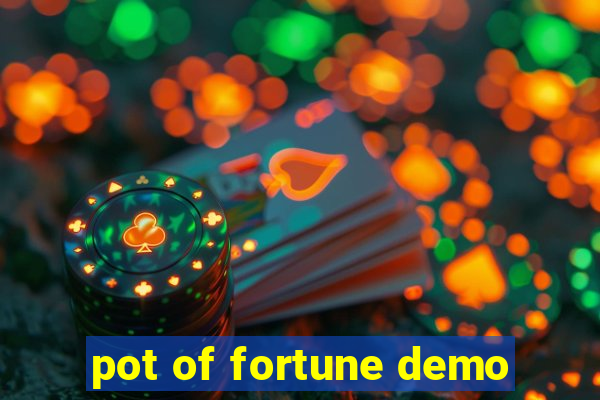 pot of fortune demo