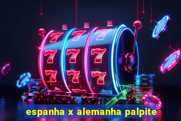 espanha x alemanha palpite