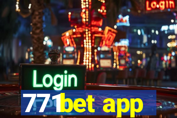 771bet app