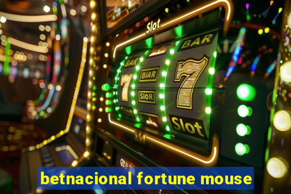 betnacional fortune mouse