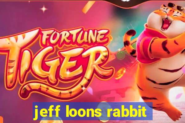 jeff loons rabbit