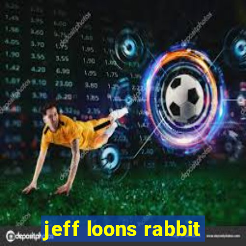 jeff loons rabbit