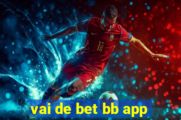 vai de bet bb app