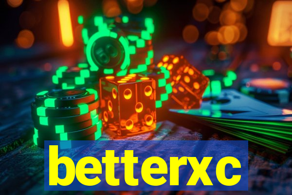 betterxc