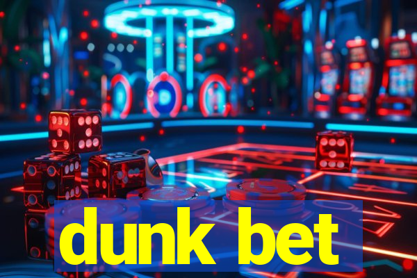 dunk bet