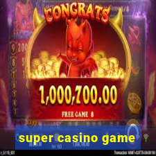 super casino game