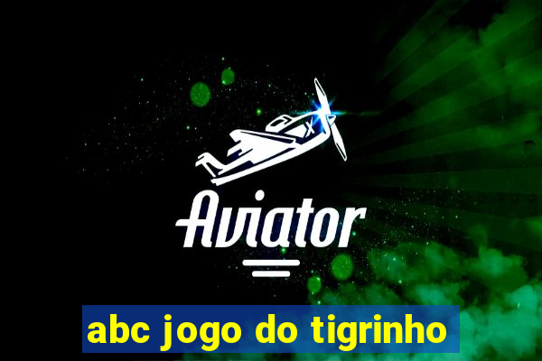 abc jogo do tigrinho