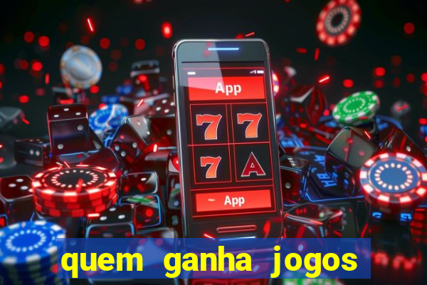 quem ganha jogos de hoje