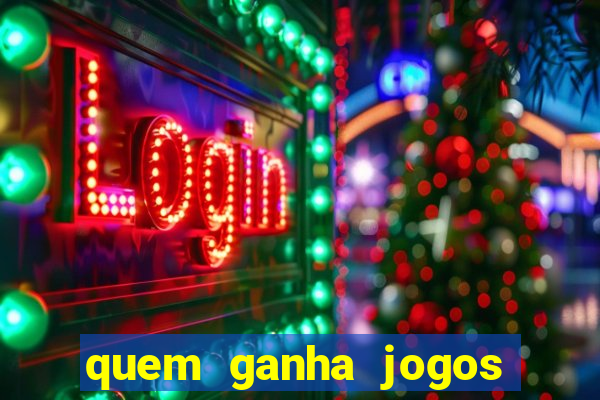 quem ganha jogos de hoje