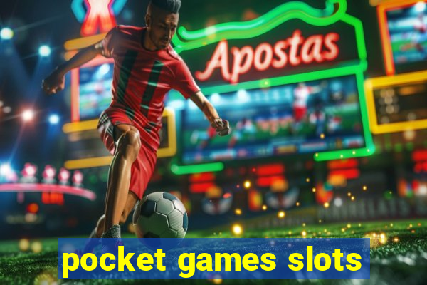 pocket games slots