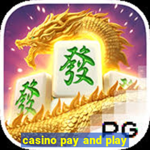 casino pay and play