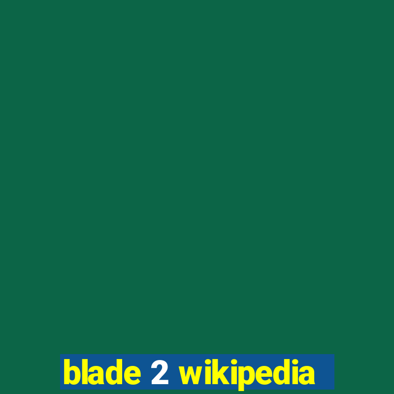 blade 2 wikipedia