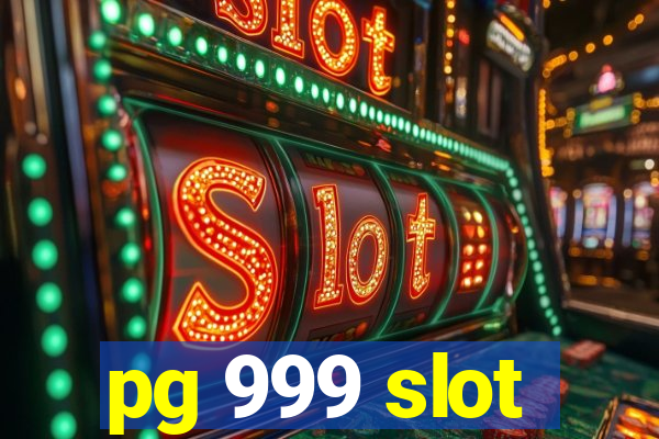 pg 999 slot