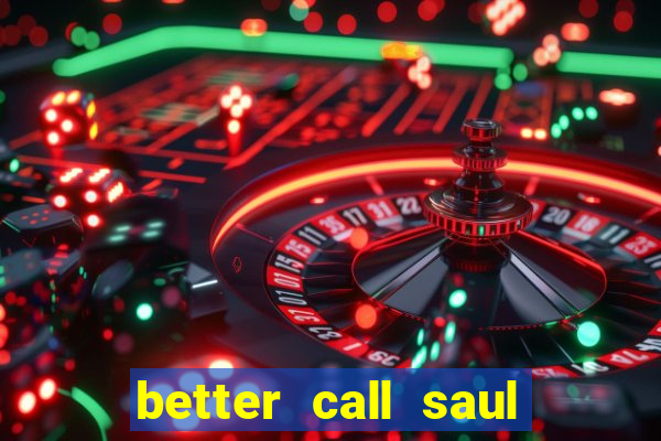 better call saul rede canais