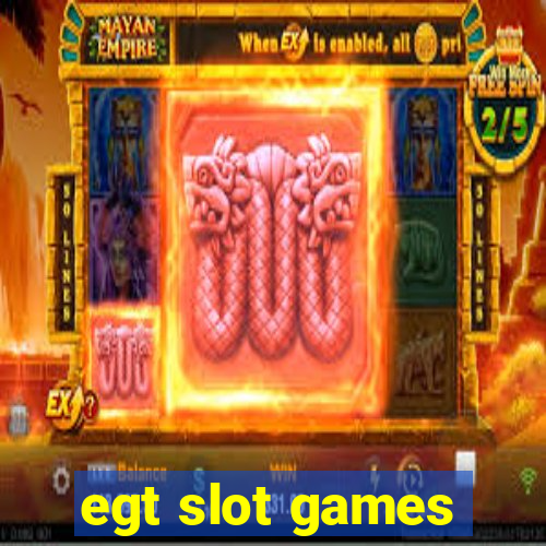 egt slot games