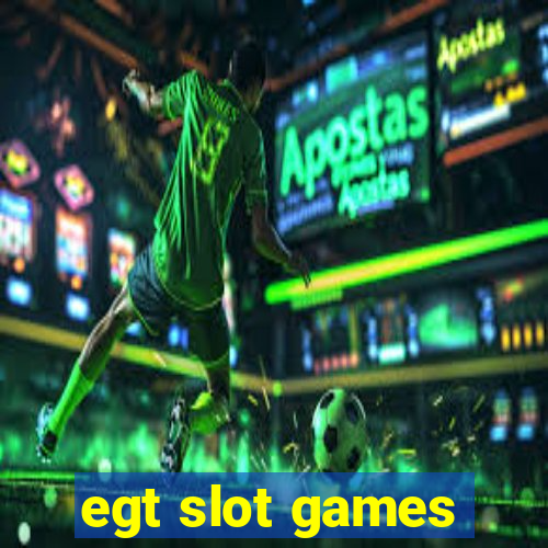 egt slot games