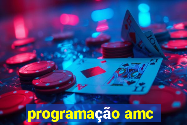 programação amc