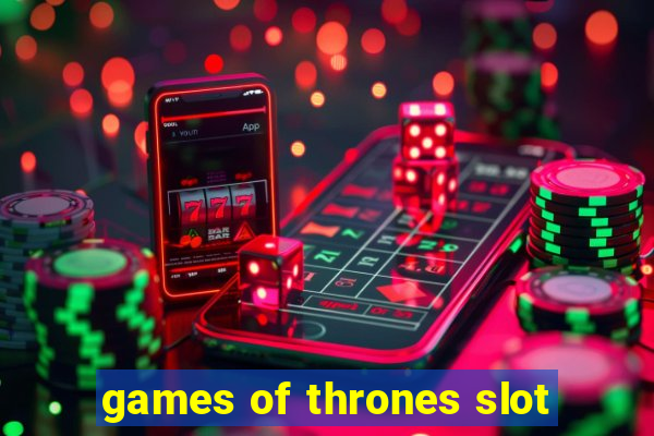 games of thrones slot