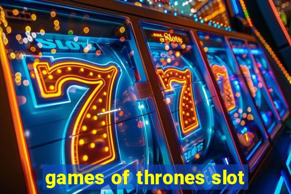 games of thrones slot